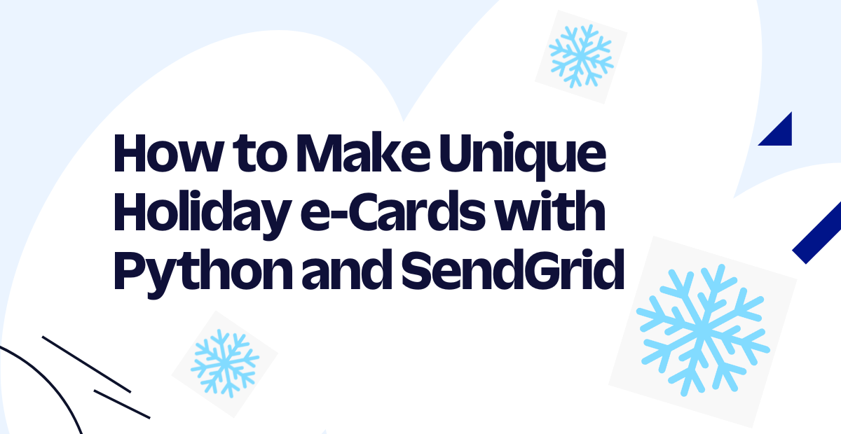How to Make Unique Holiday e-Cards with Python and SendGrid