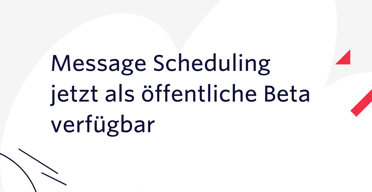 Message Scheduling jetzt als öffentliche Beta verfügbar