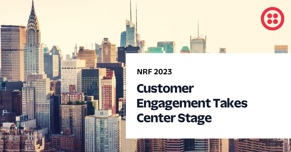NRF 2023: Customer Engagement Takes Center Stage