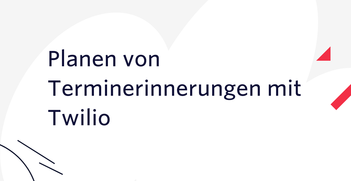 Planen von Terminerinnerungen mit Twilio