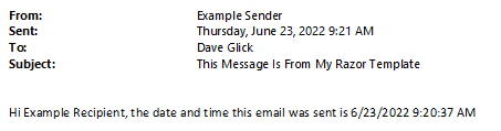Email with subject "This Message Is From My Razor Template" and body "Hi Example Recipient, the date and time this email was sent is 6/23/2022 9:20:37 AM"