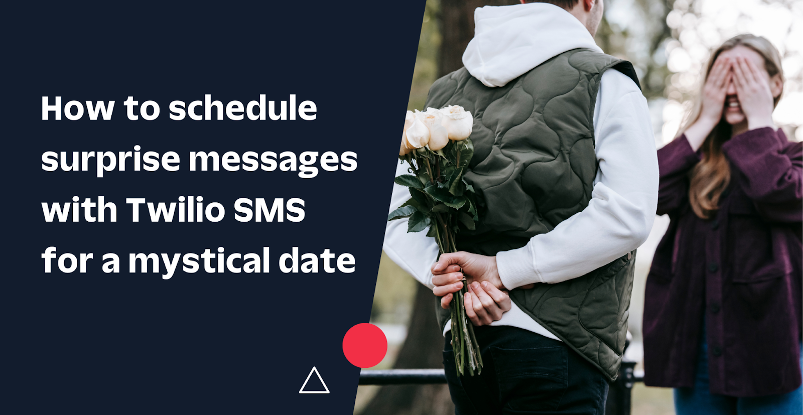 How to schedule surprise messages with Twilio SMS for a mystical date How to schedule surprise messages with Twilio SMS for a mystical date