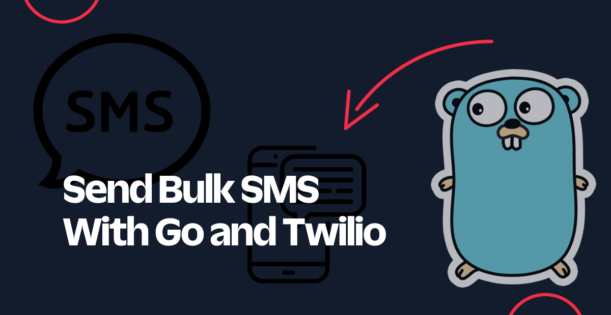 Send Bulk SMS  With Go and Twilio