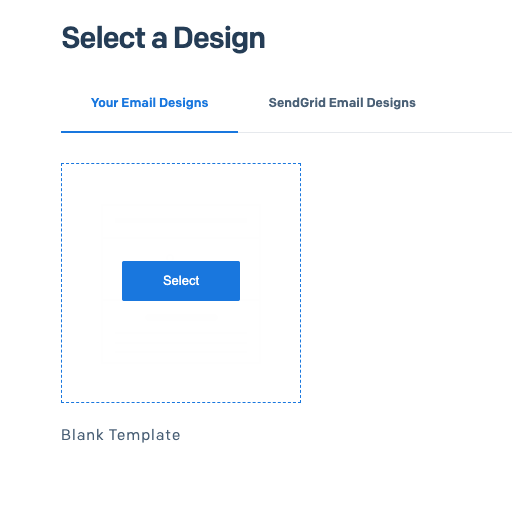 Your Email Designs tab listing only a Blank Template with a Select button in the middle of the template