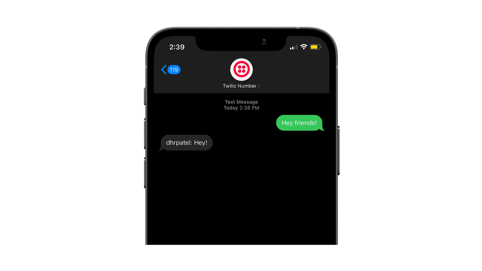 Phone screenshot of SMS from twilio number saying, "dhrpatel: Hey!"".