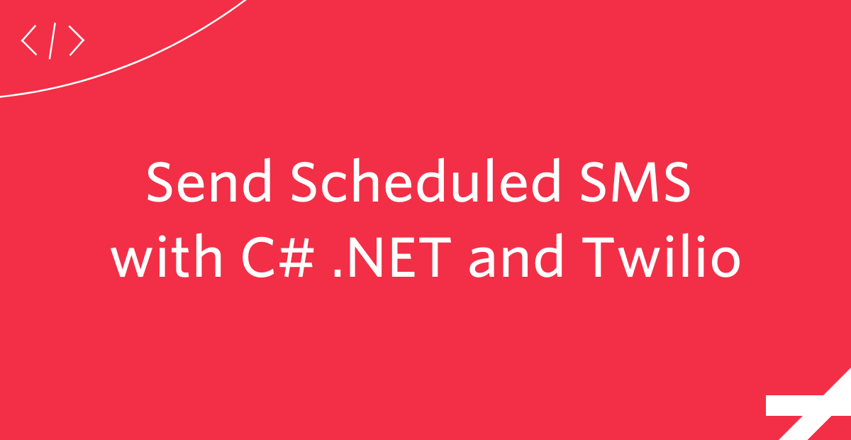 Send Scheduled SMS with C# .NET and Twilio