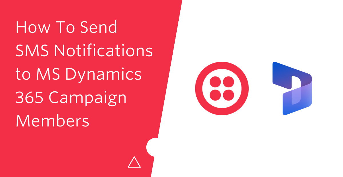 How To Send SMS Notifications to MS DYnamics 365 Campaign Members