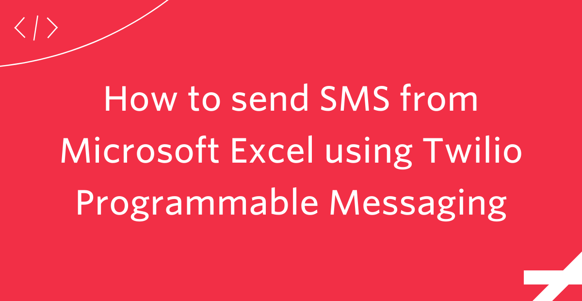 How to send SMS from Microsoft Excel using Twilio Programmable Messaging