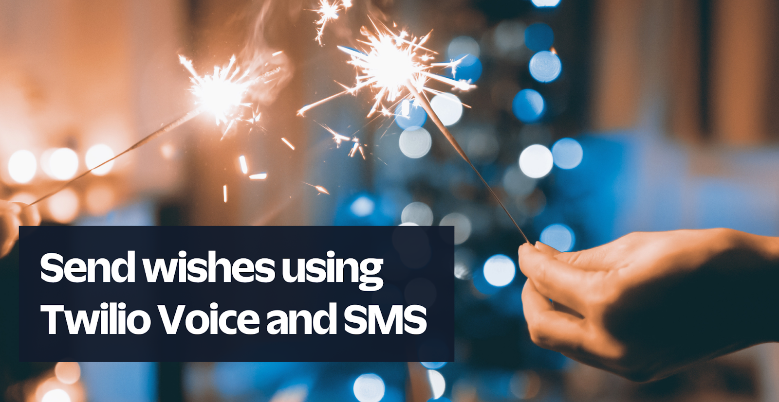 Send wishes using Twilio Voice and SMS
