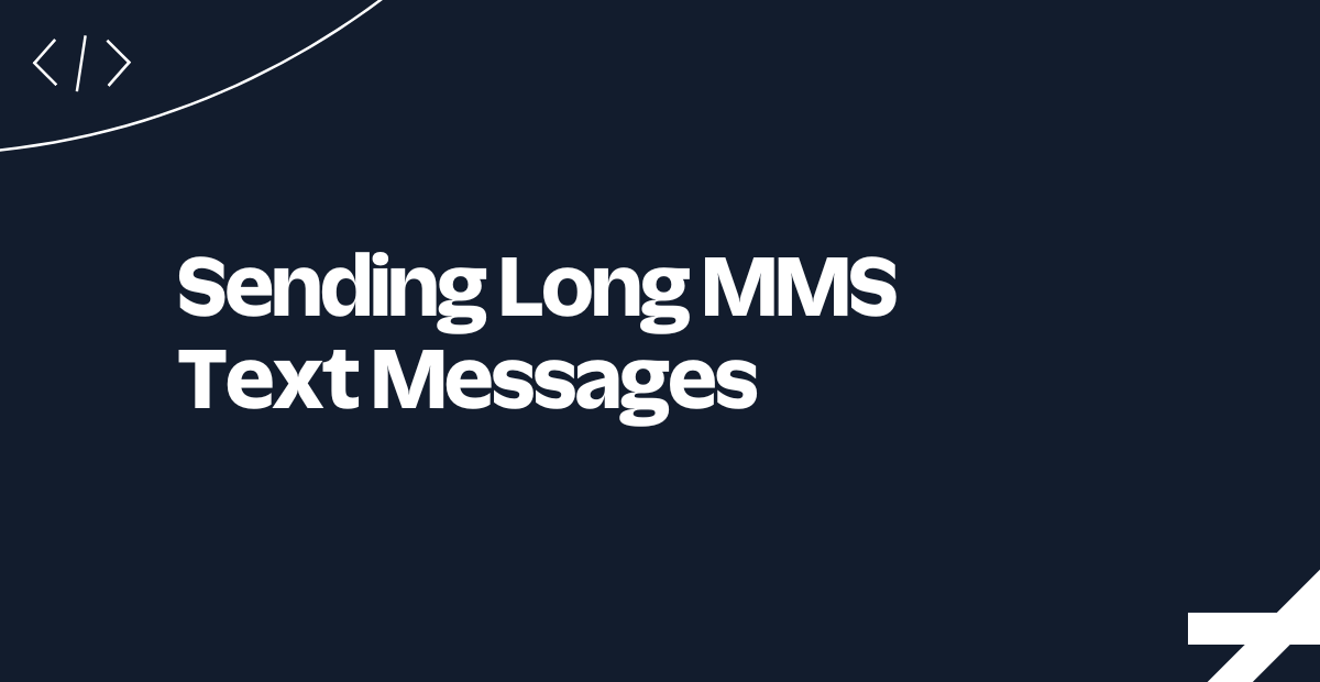 Sending Long MMS Text Messages