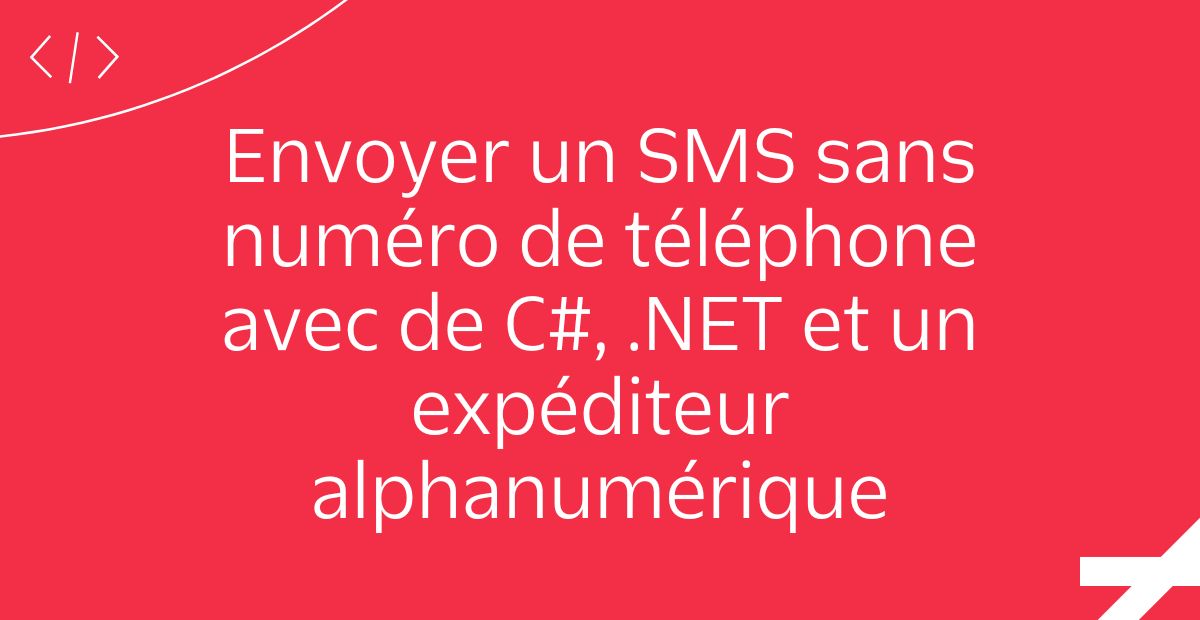 Envoyer un SMS sans numéro de téléphone avec de C#, .NET et un expéditeur alphanumérique