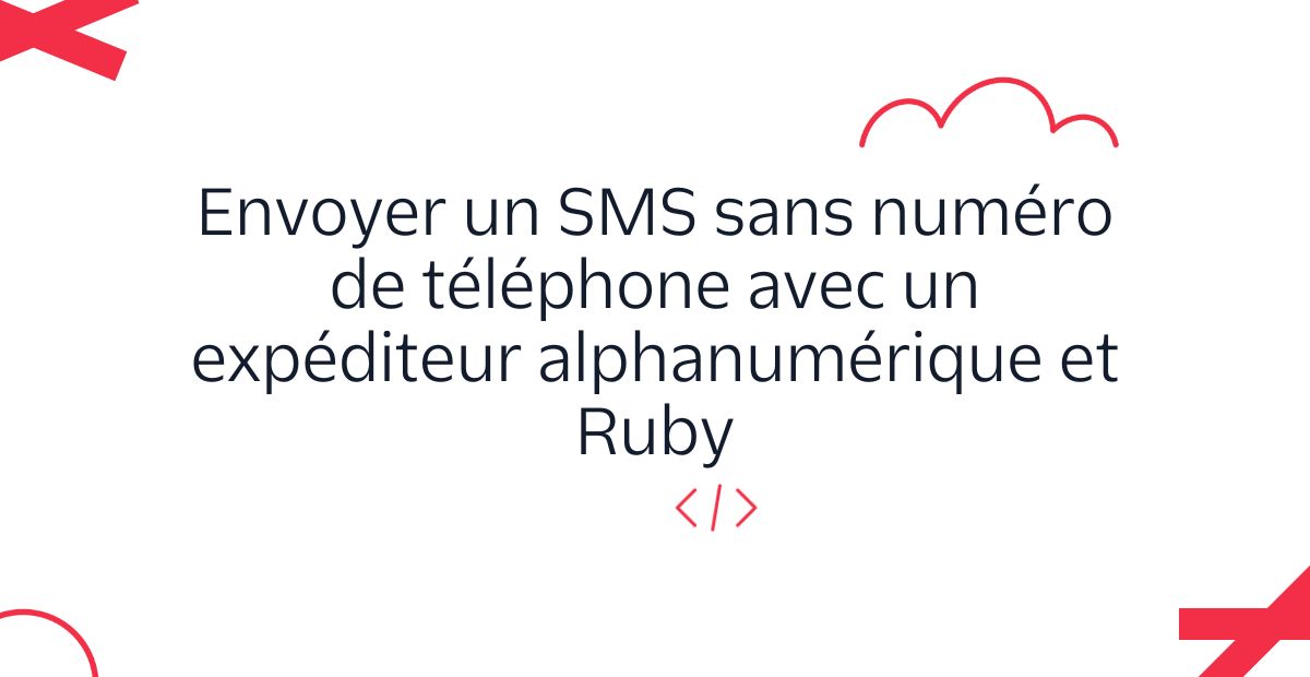 Envoyer un SMS sans numéro de téléphone avec un expéditeur alphanumérique et Ruby