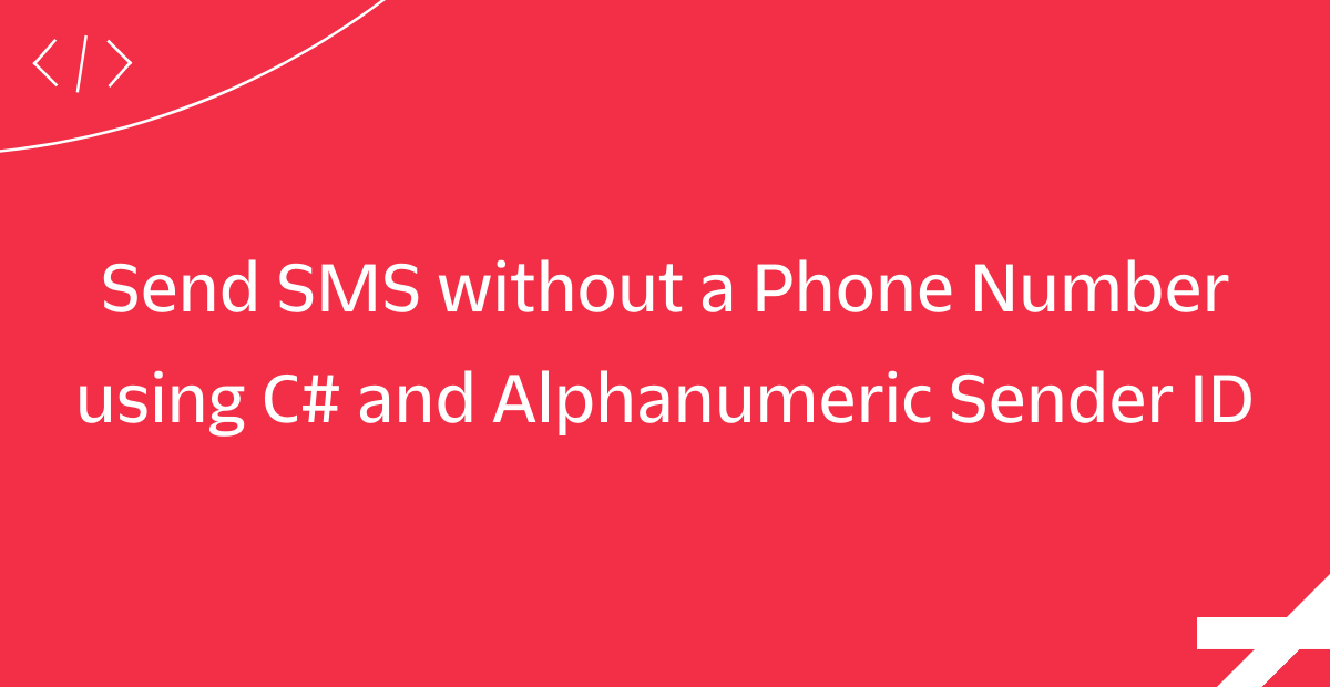 Send SMS without a Phone Number using C# and Alphanumeric Sender ID Send SMS without a Phone Number using C# and Alphanumeric Sender ID