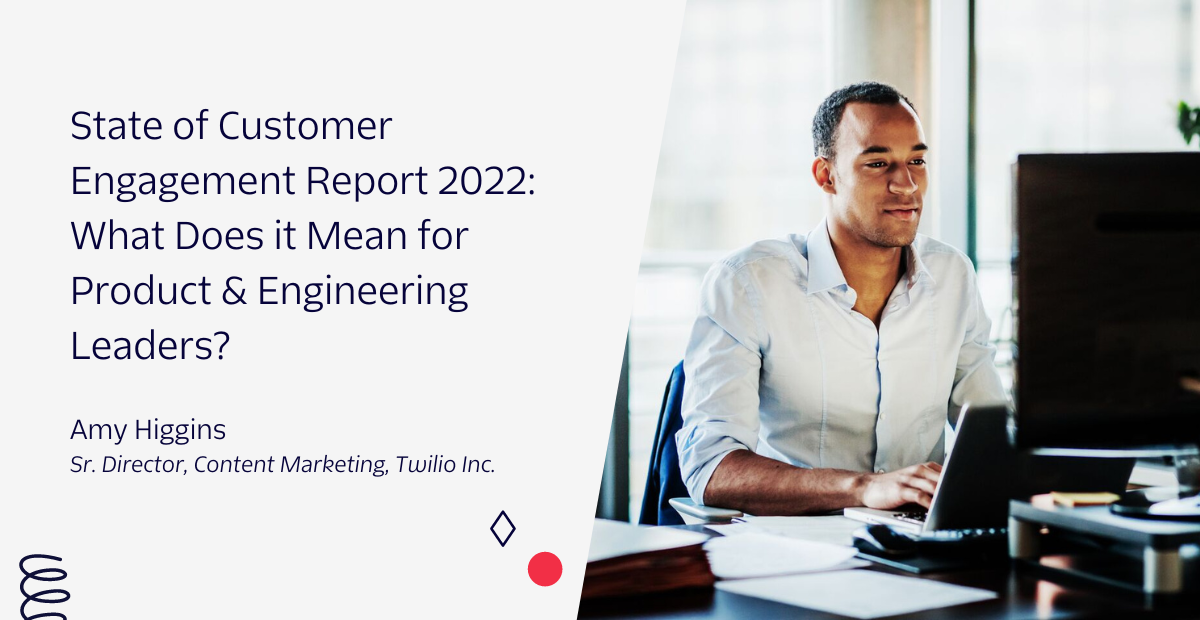 State of Customer Engagement Report for Product & Engineering Leaders Header