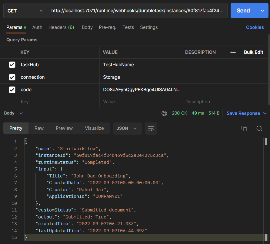 Postman app sent a HTTP GET request to the statusQueryGetUri and the response returns status code 202 with a JSON body including the property 