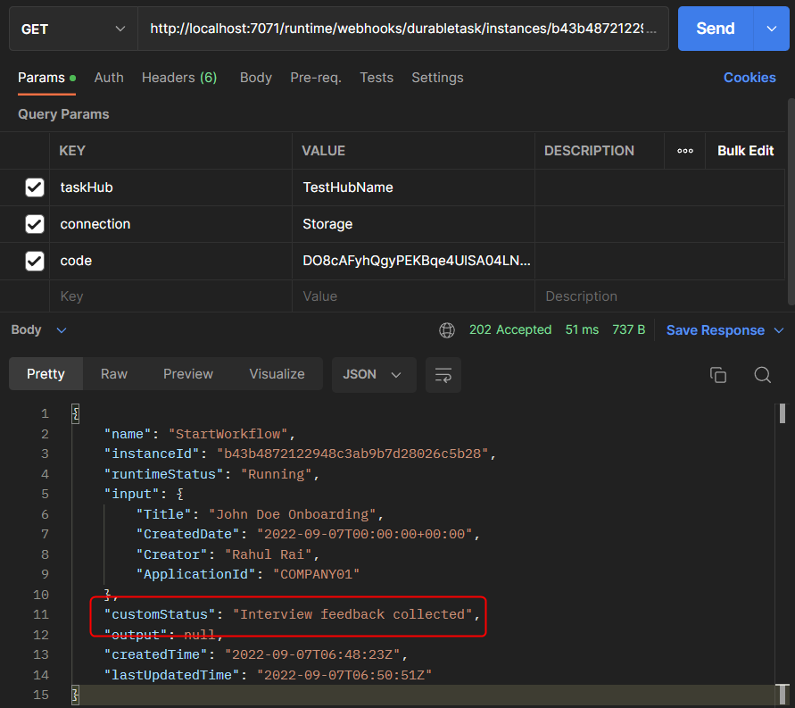 Postman app sent a HTTP GET request to the statusQueryGetUri and the response returns status code 202 with a JSON body including the property