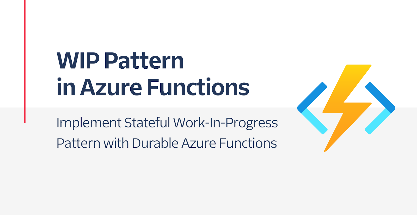Implement Stateful Work-In-Progress Pattern with Durable Azure Functions