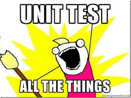 Broom guy shouting meme labeled "Unit test all the things!"