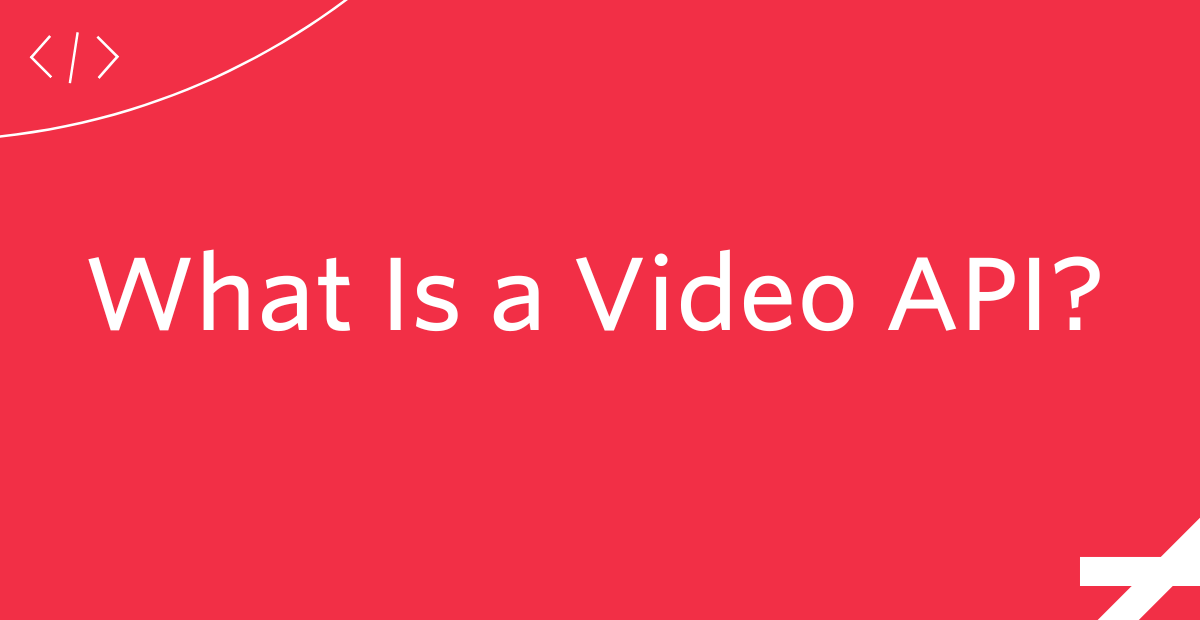 What Is a Video API