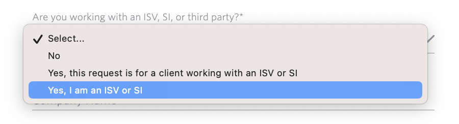 A screenshot from the Request Access form. The question noted is "Are you working with an ISV, SI, or third part?" The answer featured is "Yes, I am an ISV or SI."