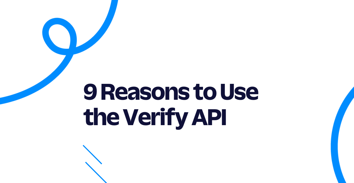 9 reasons to use the verify api