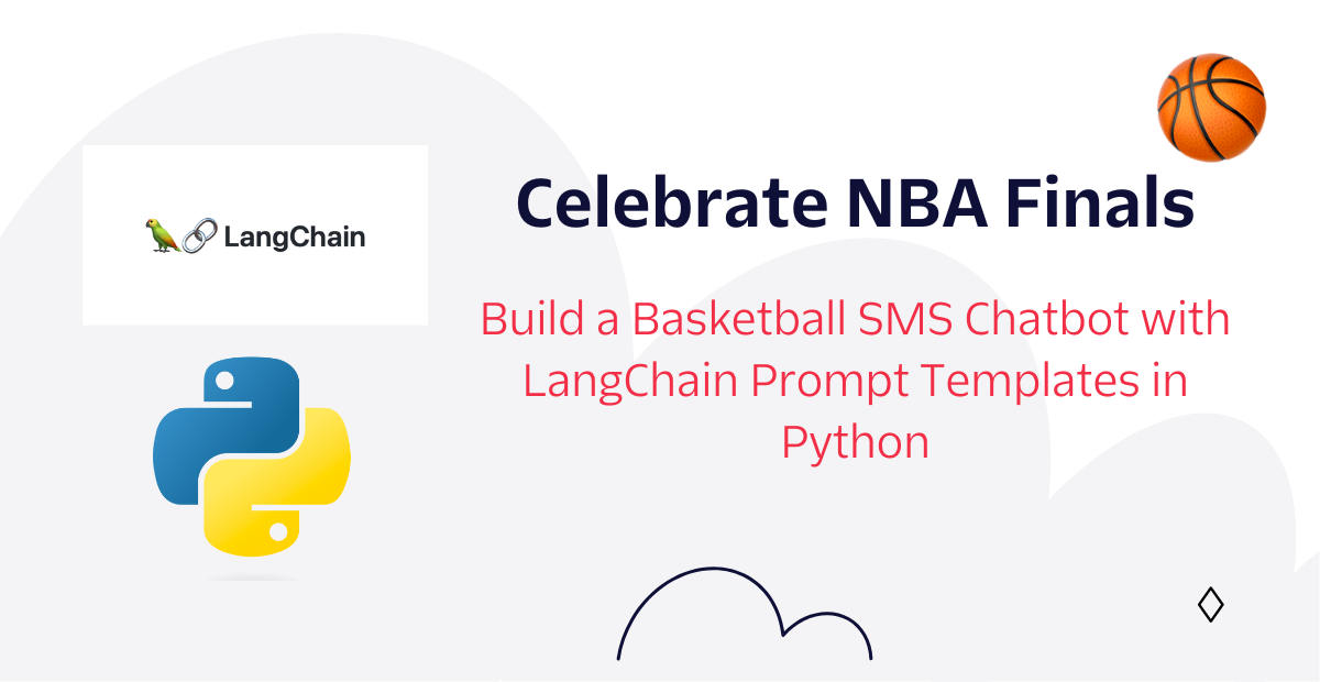 Build a Basketball SMS Chatbot with Langchain Prompt Templates in Python Build a Basketball SMS Chatbot with Langchain Prompt Templates in Python