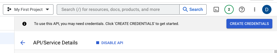 Notification telling the user to create credentials to use the API. It shows a Create Credentials button on the right.
