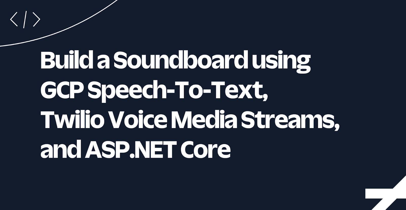 Build a Soundboard using GCP Speech-To-Text,  Twilio Voice Media Streams, and ASP.NET Core