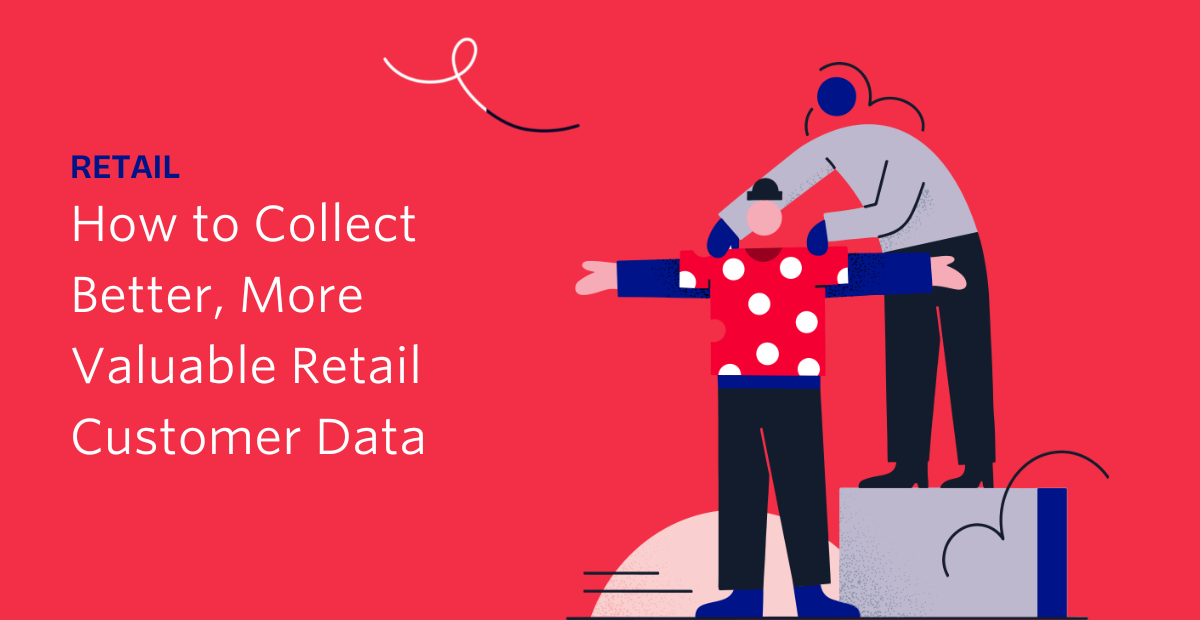 Retail Collect better customer data