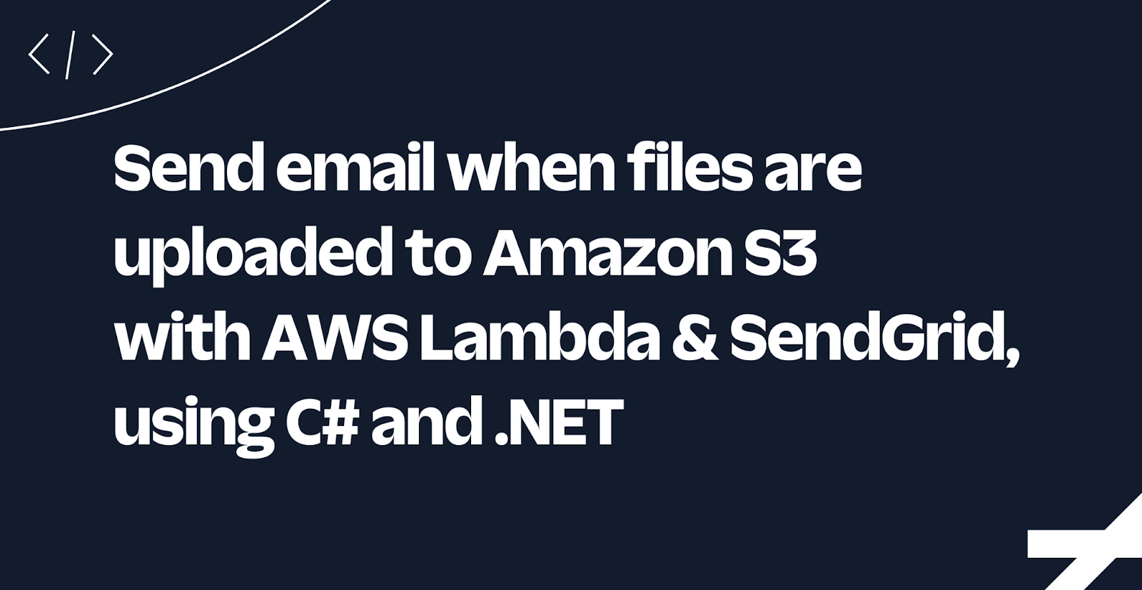 Send email when files are uploaded to Amazon S3  with AWS Lambda & SendGrid, using C# and .NET