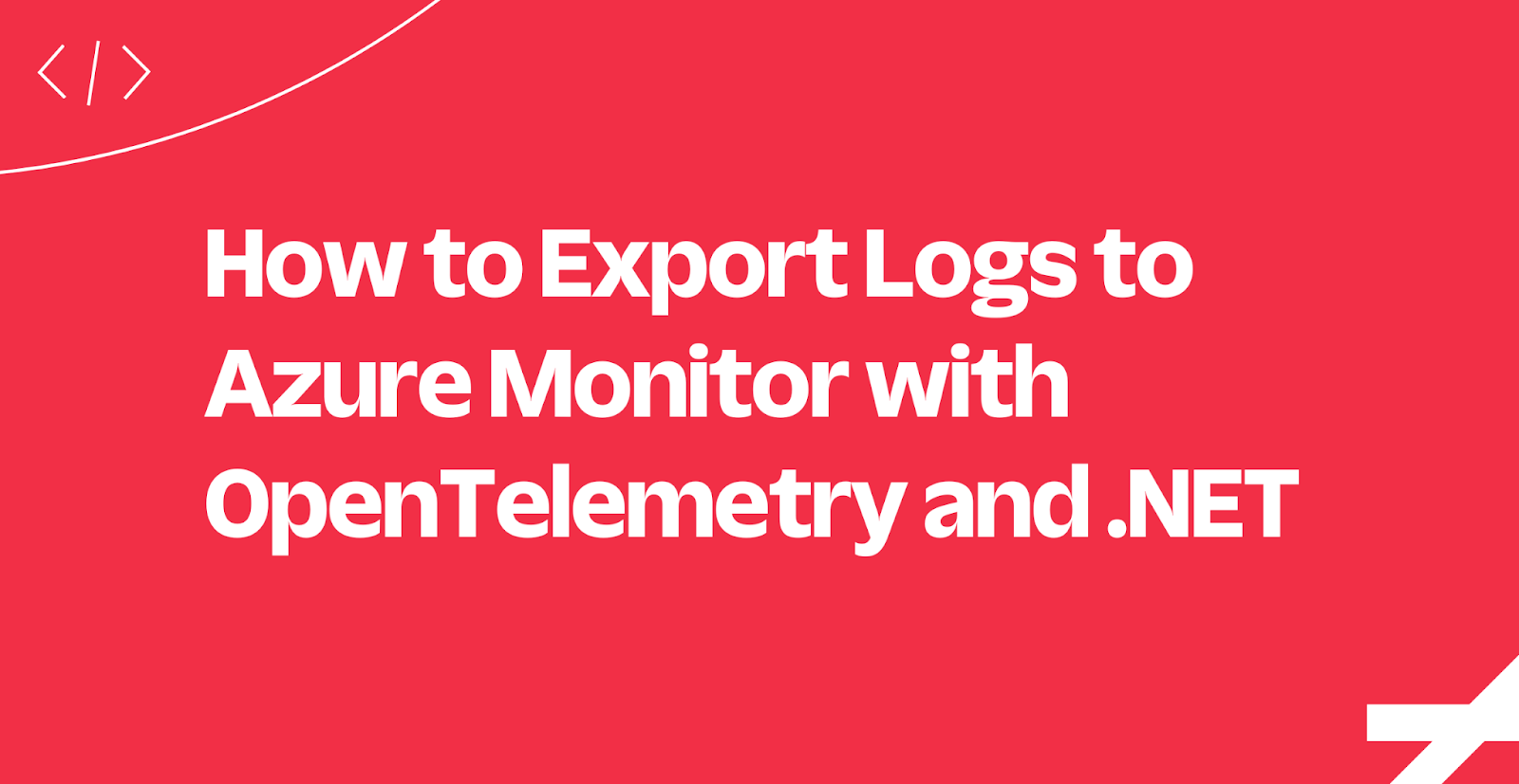 How to Export Logs to Azure Monitor with OpenTelemetry and .NET