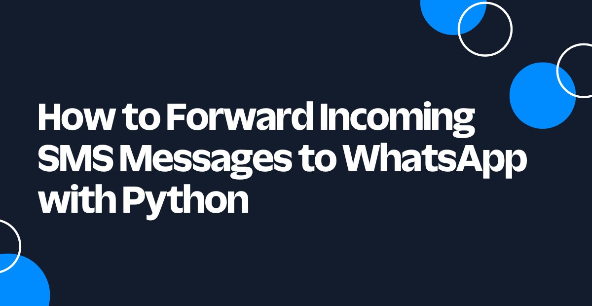 How to Forward Incoming SMS Messages to WhatsApp with Python