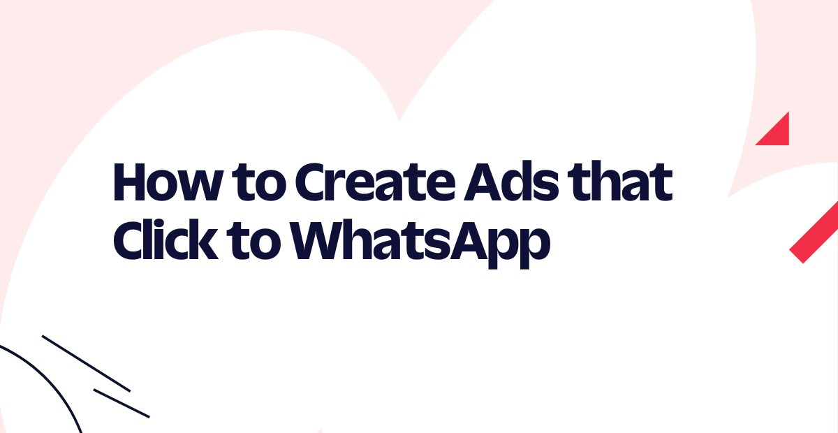 Click to WhatsApp Ads Tutorial Blog