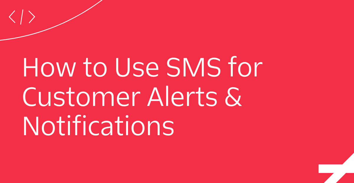 How to Use SMS for Customer Alerts & Notifications