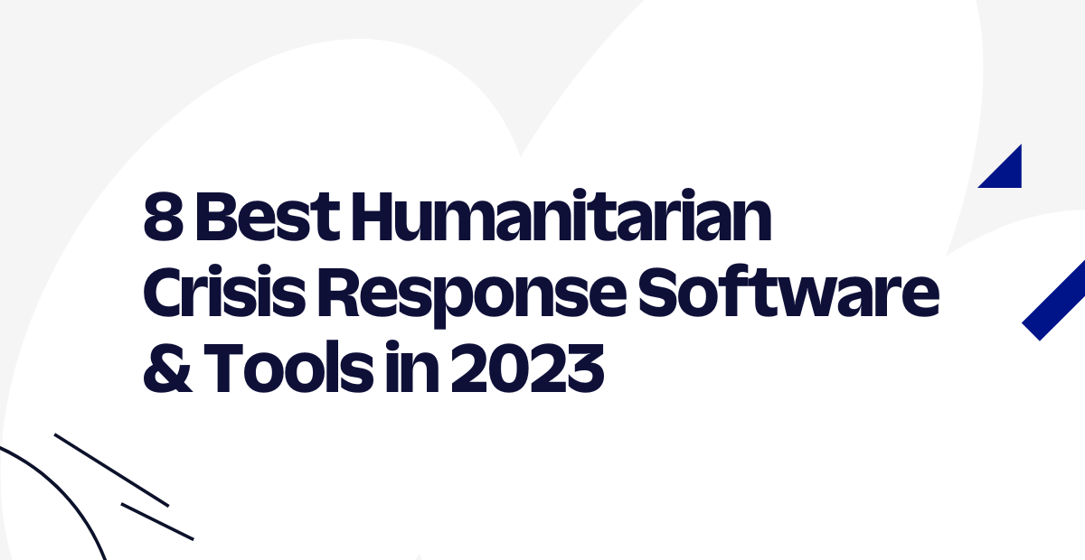 8 Best Humanitarian Crisis Response Software & Tools in 2023