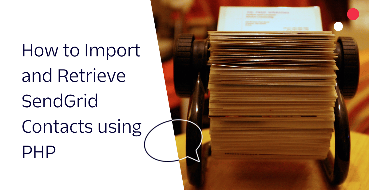 How to import and retrieve SendGrid contacts using PHP