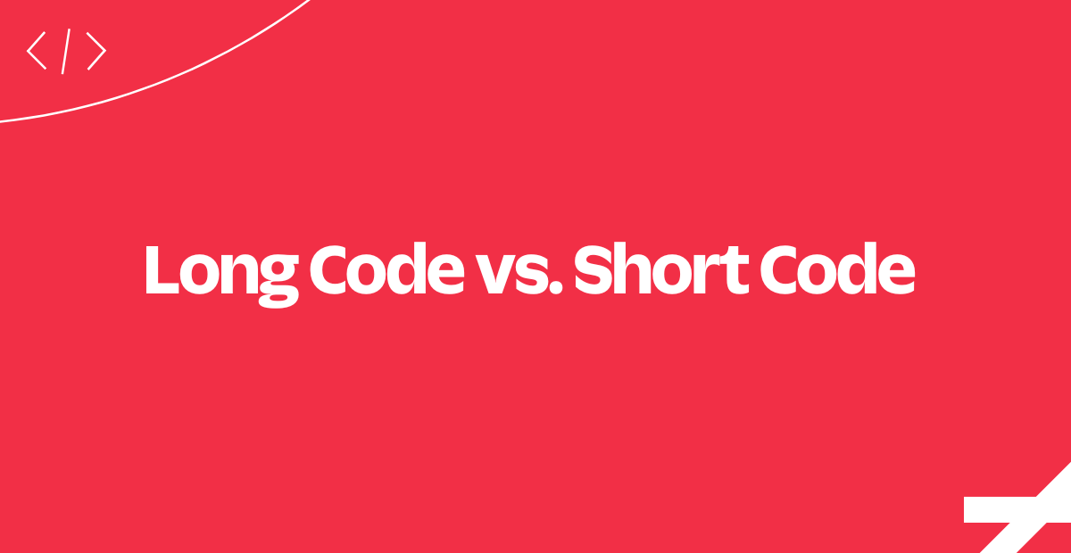 Long Code vs. Short Code