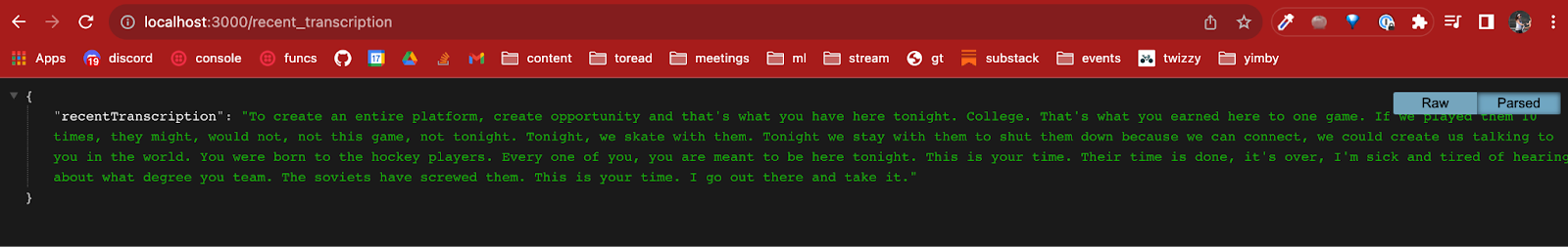 localhost:3000/recent_transcription viewed in the browser with an object "recentTranscription" whose key is the transcription of the Twilio phone call--in this case, it&#x27;s the Miracle speech