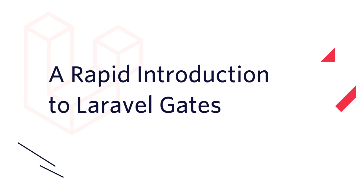 A rapid introduction to Laravel Gates