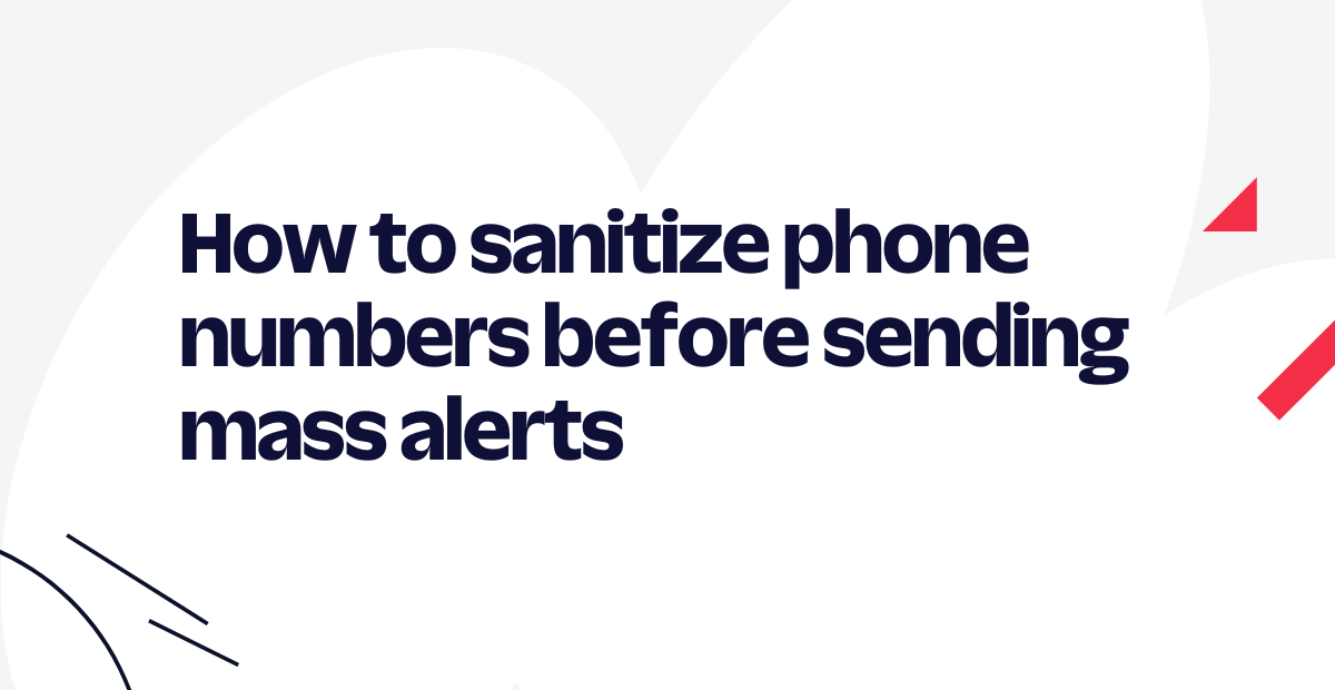 How to sanitize phone numbers before sending mass alerts
