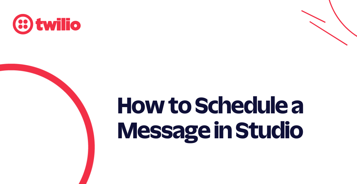 How to Schedule a Message in Twilio Stuido