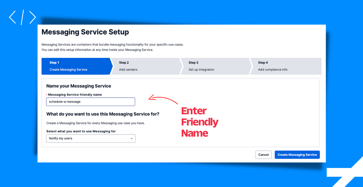 Enter a Friendly Name for the Messaging Service