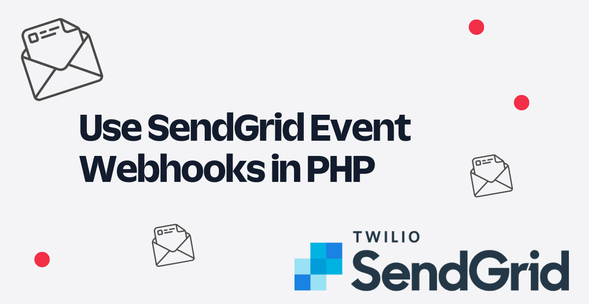 Use SendGrid Event Webhooks in PHP