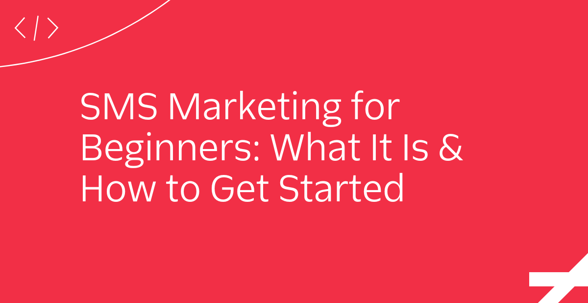 SMS Marketing for Beginners: What It Is & How to Get Started