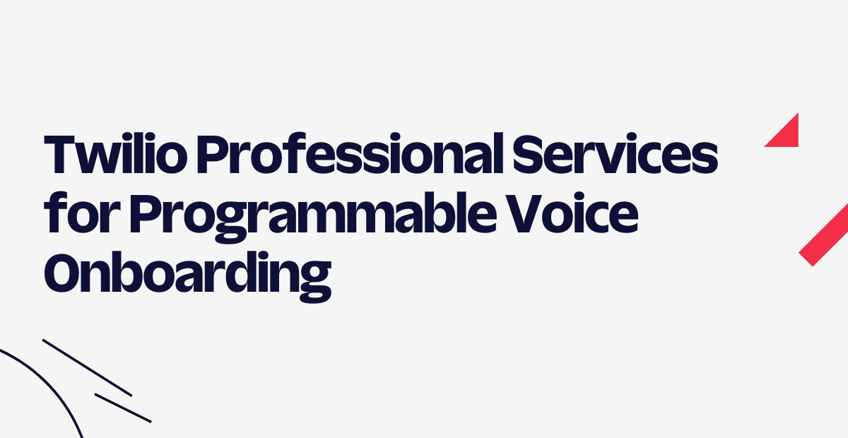 Twilio Professional Services for Programmable Voice Onboarding