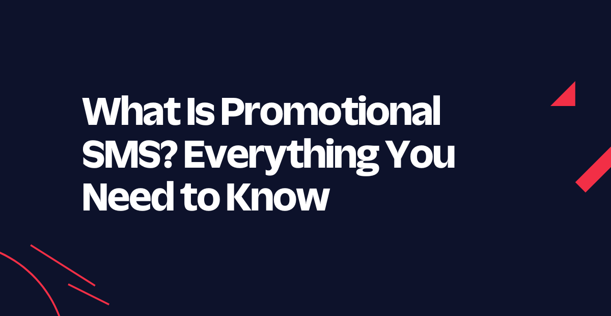 What Is Promotional SMS? Everything You Need to Know
