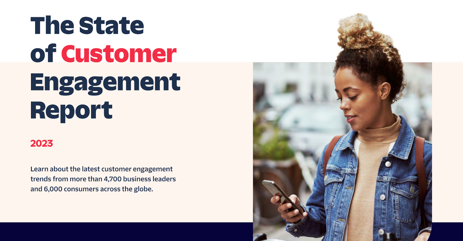 The State of Customer Engagement Report The State of Customer Engagement Report