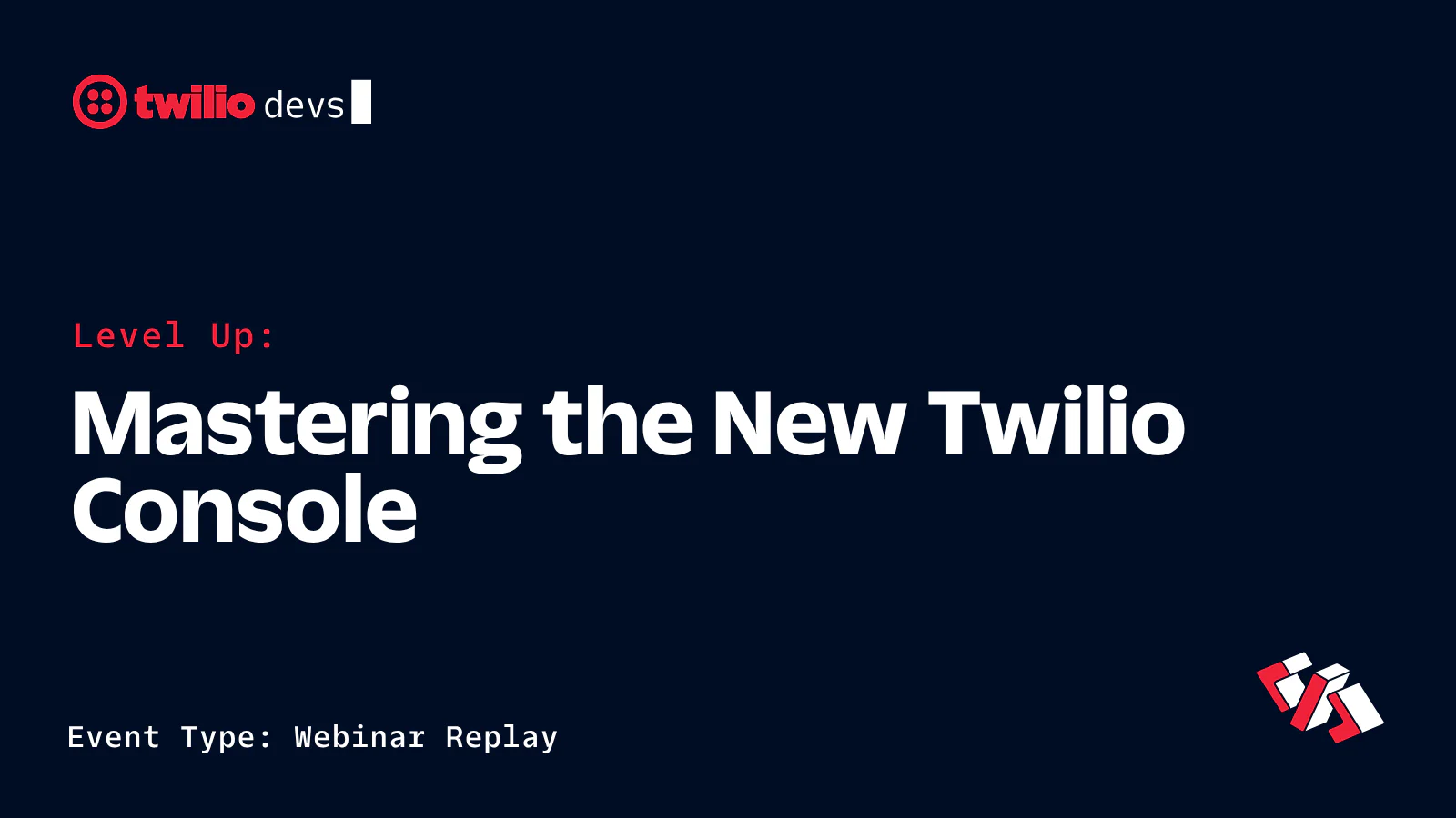 Webinar titled Mastering the New Twilio Console by Twilio Devs.