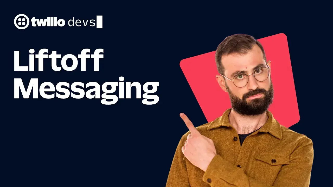 A man pointing to the text Liftoff Messaging with Twilio Devs logo in the corner