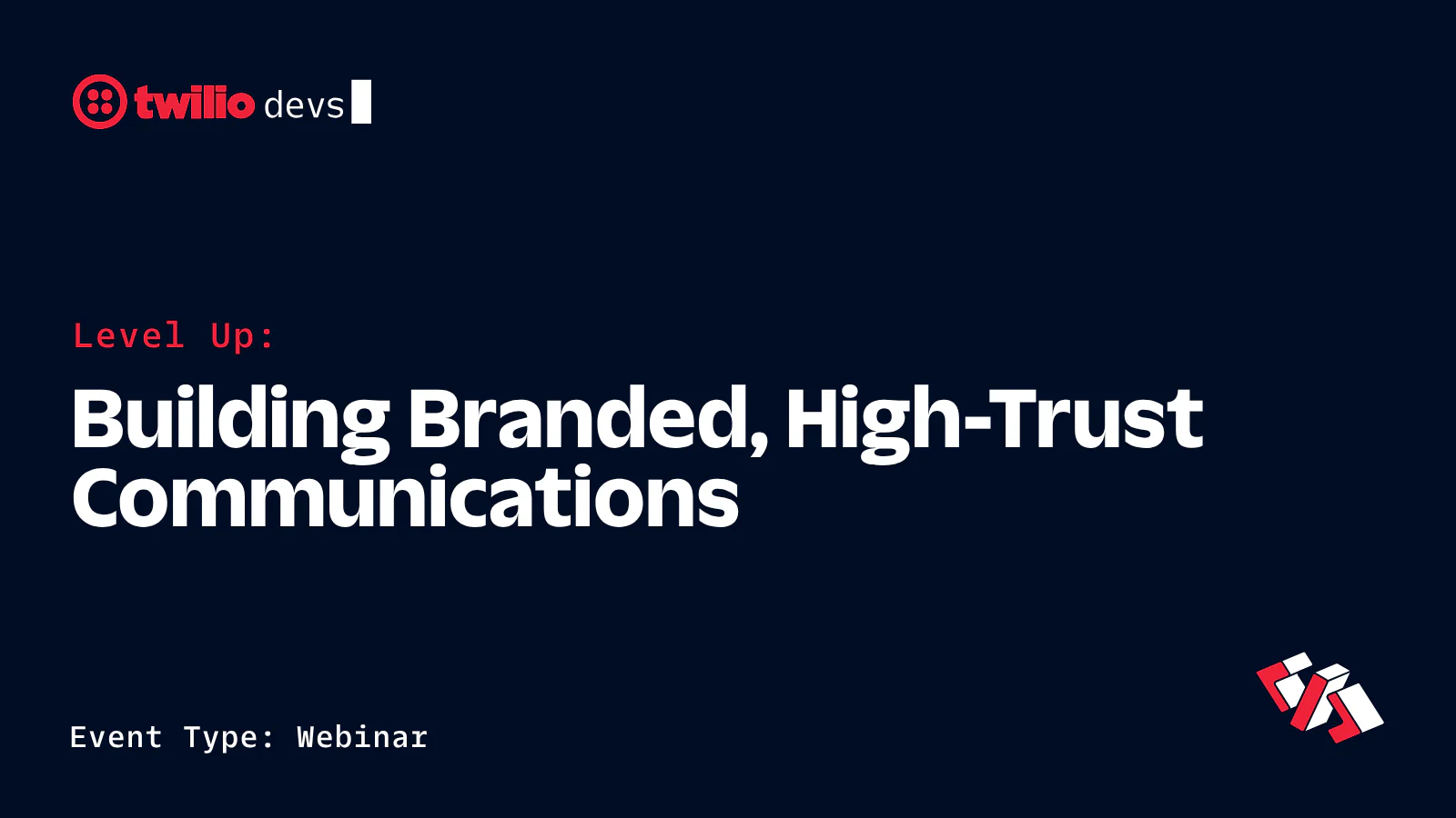 Twilio Devs webinar titled Building Branded, High-Trust Communications.